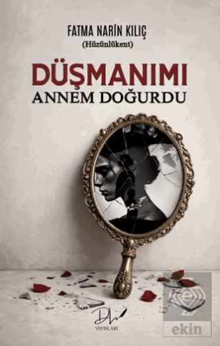 Düşmanımı Annem Doğurdu Fatma Narin Kılıç Dls Yayınları Satın Al - eki