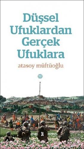 Düşsel Ufuklardan Gerçek Ufuklara