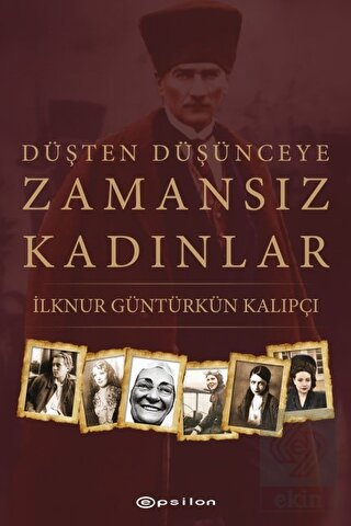 Düşten Düşünceye Zamansız Kadınlar