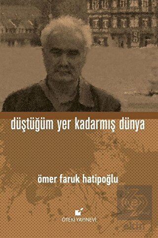 Düştüğüm Yer Kadarmış Dünya