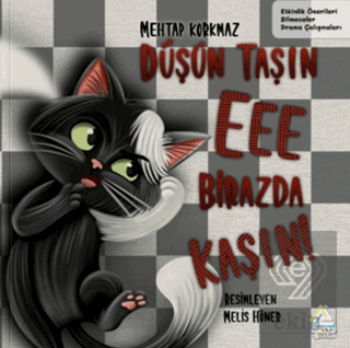 Düşün Taşın Eee Birazda Kaşın Mehtap Korkmaz Mahlas Çocuk Yayınları Sa