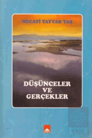 Düşünceler ve Gerçekler
