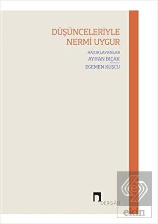 Düşünceleriyle Nermi Uygur