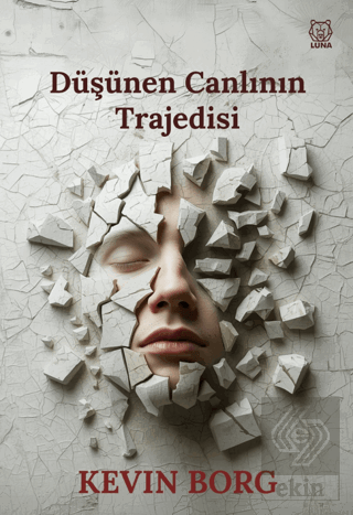 Düşünen Canlının Trajedisi
