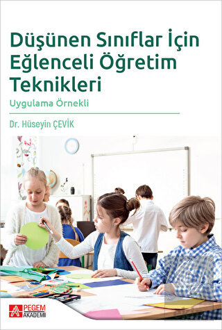 Düşünen Sınıflar İçin Eğlenceli Öğretim Teknikleri