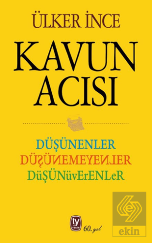 Düşünenler Düşünemeyenler Düşünüverenler