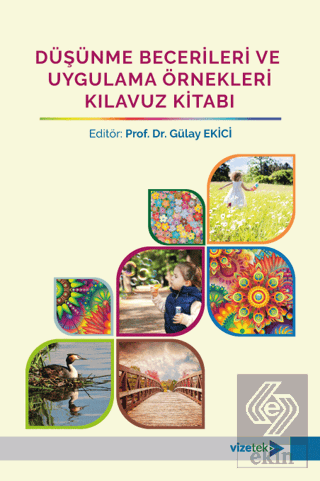 Düşünme Becerileri ve Uygulama Örnekleri Kılavuz Kitabı