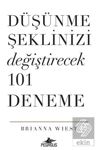 Düşünme Şeklinizi Değiştirecek 101 Deneme