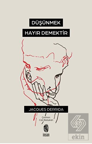 Düşünmek, Hayır Demektir