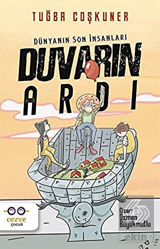 Duvarın Ardı – Dünyanın Son İnsanları