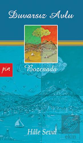 Duvarsız Avlu - Bozcaada