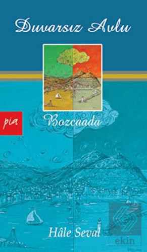 Duvarsız Avlu - Bozcaada