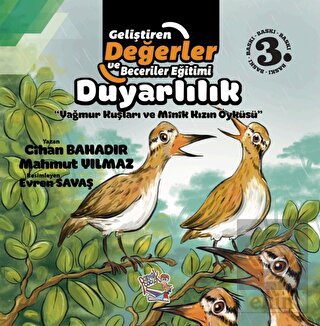 Duyarlılık - Yağmur Kuşları ve Minik Kızın Öyküsü