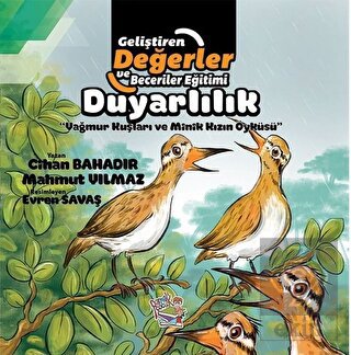Duyarlılık - Yağmur Kuşları ve Minik Kızın Öyküsü