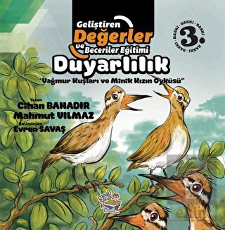 Duyarlılık - Yağmur Kuşları ve Minik Kızın Öyküsü