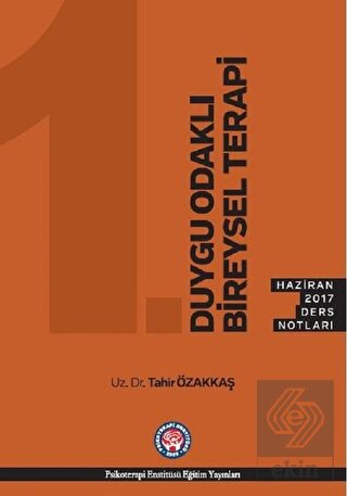 Duygu Odaklı Bireysel Terapi - Haziran 2017 Ders N