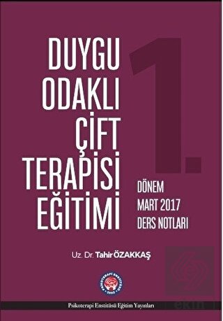 Duygu Odaklı Çift Terapisi Eğitimi 1. Dönem Mart 2