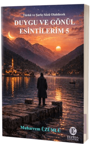 Duygu ve Gönül Esintilerim - 5