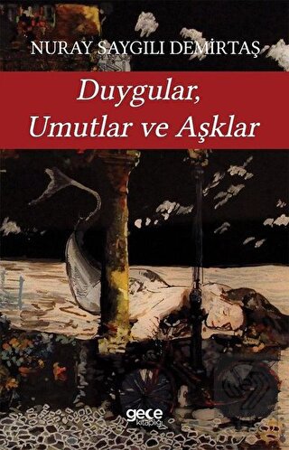 Duygular Umutlar ve Aşklar