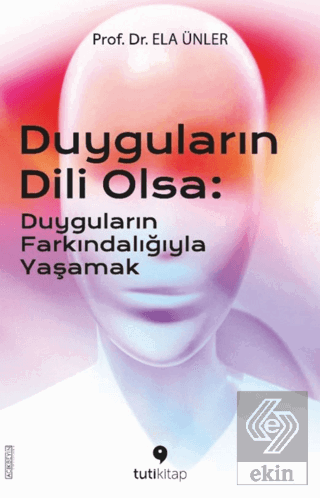Duyguların Dili Olsa