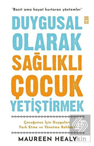 Duygusal Olarak Sağlıklı Çocuk Yetiştirmek