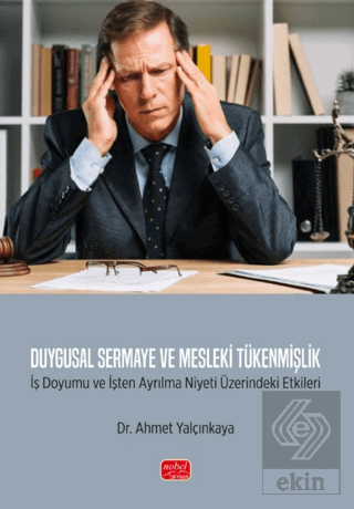Duygusal Sermaye ve Mesleki Tükenmişlik Ahmet Yalçınkaya Nobel Bilimse