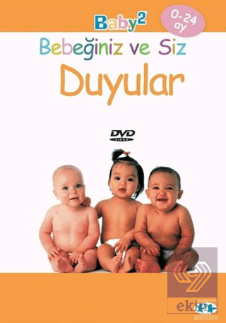 Duyular - Bebeğiniz ve Siz