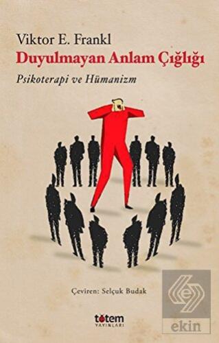 Duyulmayan Anlam Çığlığı