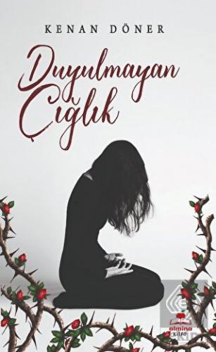 Duyulmayan Çığlık