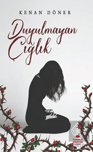 Duyulmayan Çığlık