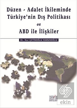 Düzen-Adalet İkliminde Türkiye'nin Dış Politikası