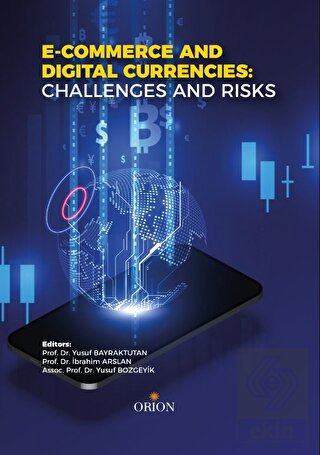 E - Commerce And Digital Currencies Challenges And