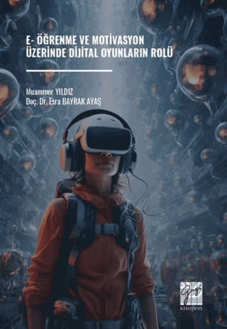 E-Öğrenme ve Motivasyon Üzerinde Dijital Oyunların Rolü