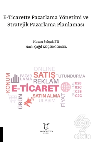 E-Ticarette Pazarlama Yönetimi ve Stratejik Pazarl