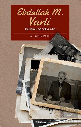 Ebdullah M. Varli - Bi Ditin ü Şahidiya Min