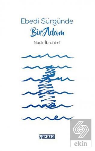 Ebedi Sürgünde Bir Adam