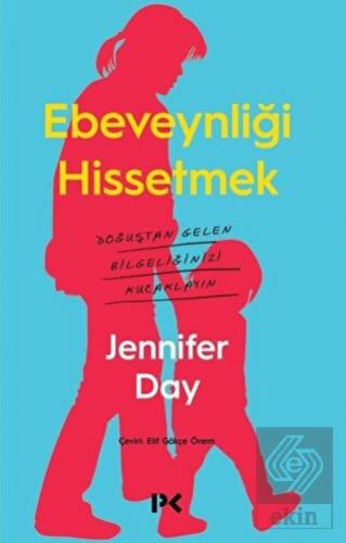 Ebeveynliği Hissetmek