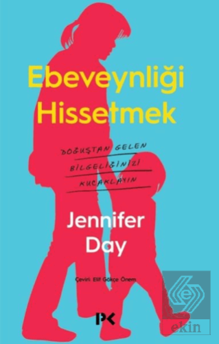 Ebeveynliği Hissetmek