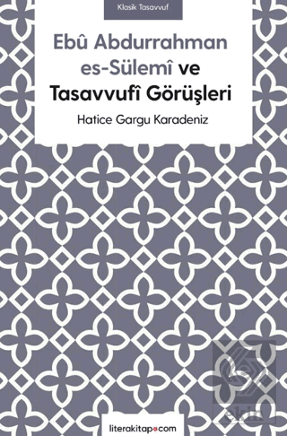 Ebu Abdurrahman es-Sülemi ve Tasavvufi Görüşleri