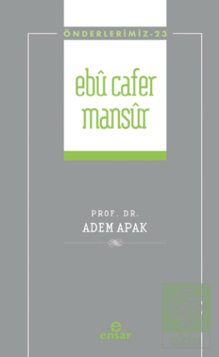 Ebu Cafer Mansur (Önderlerimiz-23)
