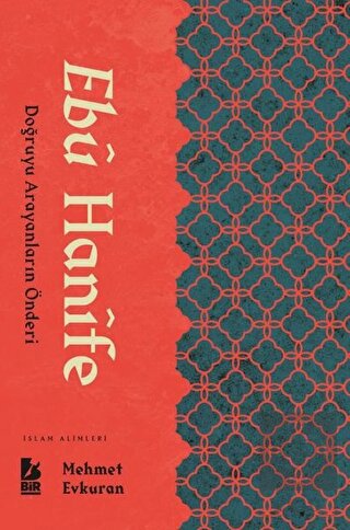 Ebu Hanife - Doğruyu Arayanların Önderi