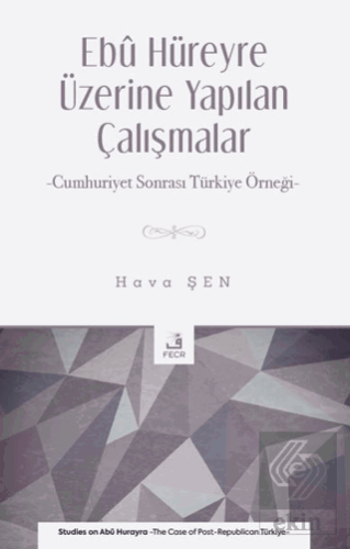 Ebu Hüreyre Üzerine Yapılan Çalışmalar