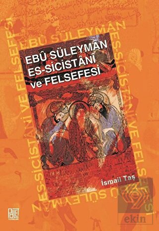 Ebu Süleyman Es - Sicistani ve Felsefesi