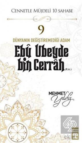 Ebu Ubeyde Bin Cerrah (R.A.)