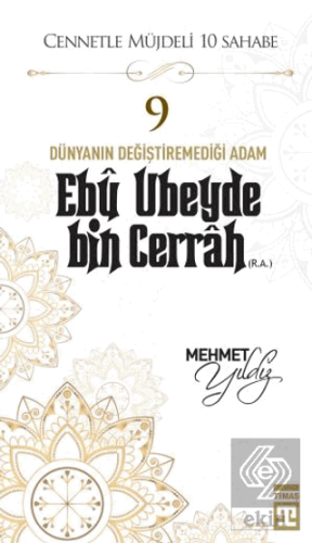 Ebu Ubeyde Bin Cerrah (R.A.)
