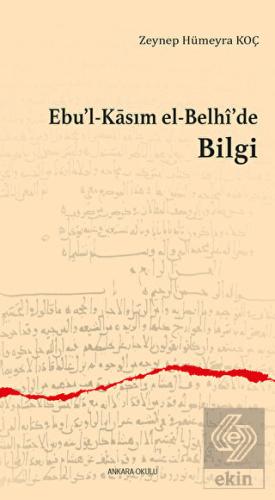 Ebu'l-Kasım el-Belhi'de Bilgi