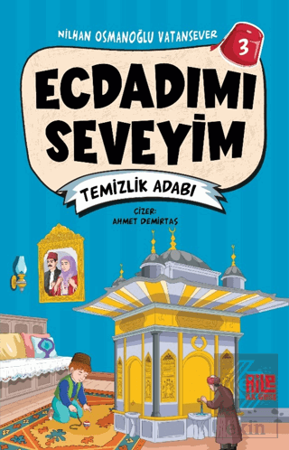 Ecdadımı Seveyim 3 - Temizlik Adabı
