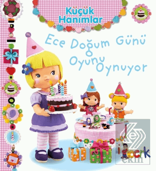 Ece Doğum Günü Oyunu Oynuyor - Küçük Hanımlar