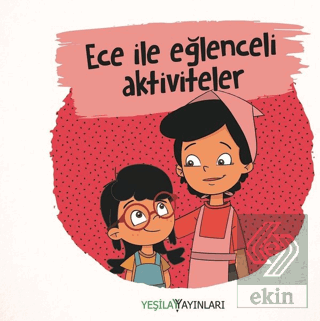 Ece ile Eğlenceli Aktiviteler