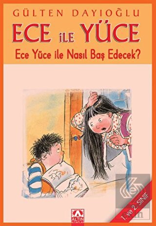 Ece ile Yüce - Ece Yüce ile Nasıl Baş Edecek?